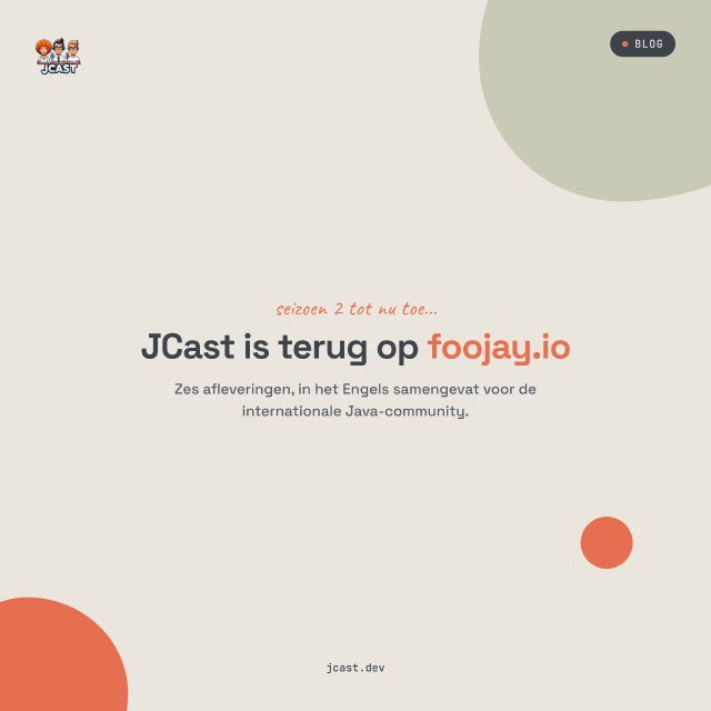 Afbeelding bij blogpost JCast is terug op foojay.io